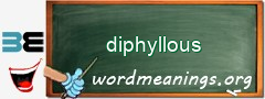 WordMeaning blackboard for diphyllous